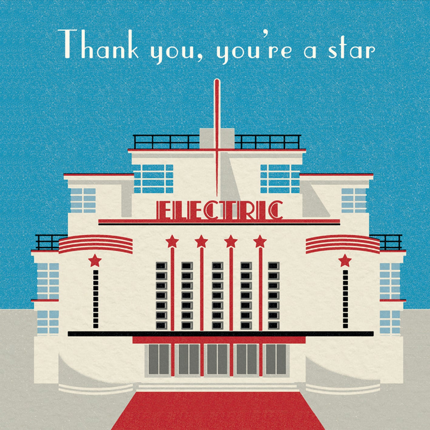 A greetings card and envelope featuring a stylised illustration of a symmetrical, streamlined cinema  in red and white. The word ELECTRIC is written across the front of the art deco facade. The words across the top in white say THANK YOU, YOU'RE A STAR