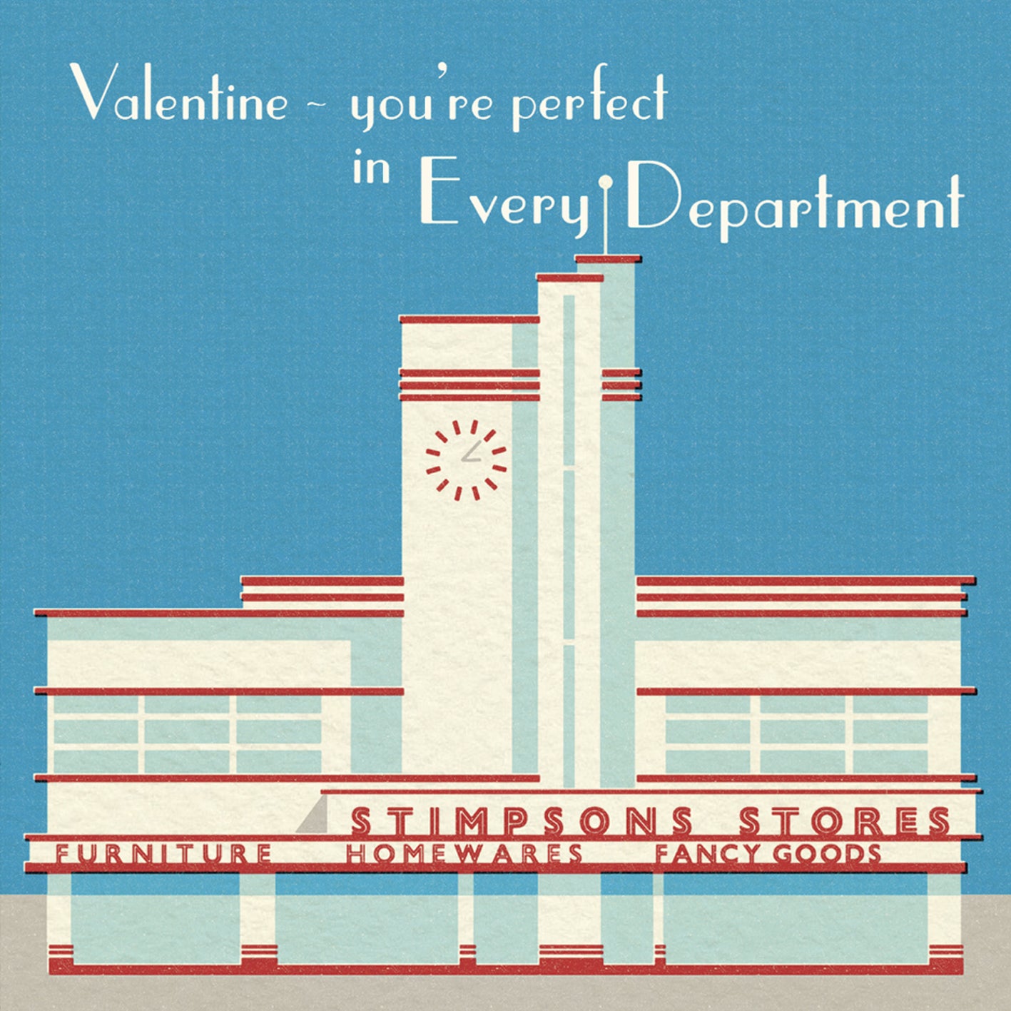 A valentines card and envelope featuring a stylised illustration of an asymmetrical, streamlined building frontage in red and white against a cloudless blue sky. The words STIMPSONS STORES are written across the front, with department names underneath (furniture, homewares, fancy goods), and there is an art deco style clock on the central tower. The words across the top say 'Valentine – you're perfect in every department.'