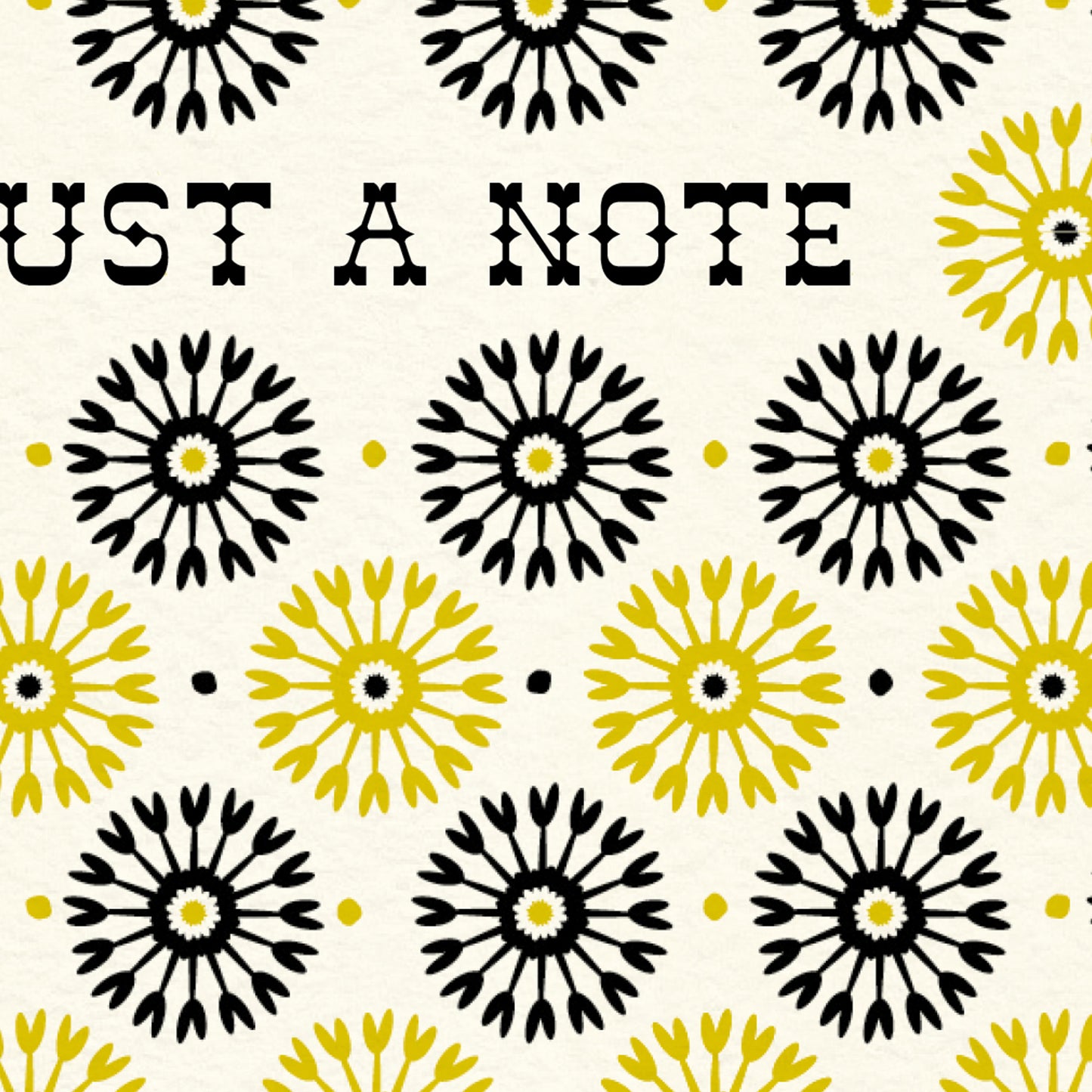 Just A Note: Mustard Floral