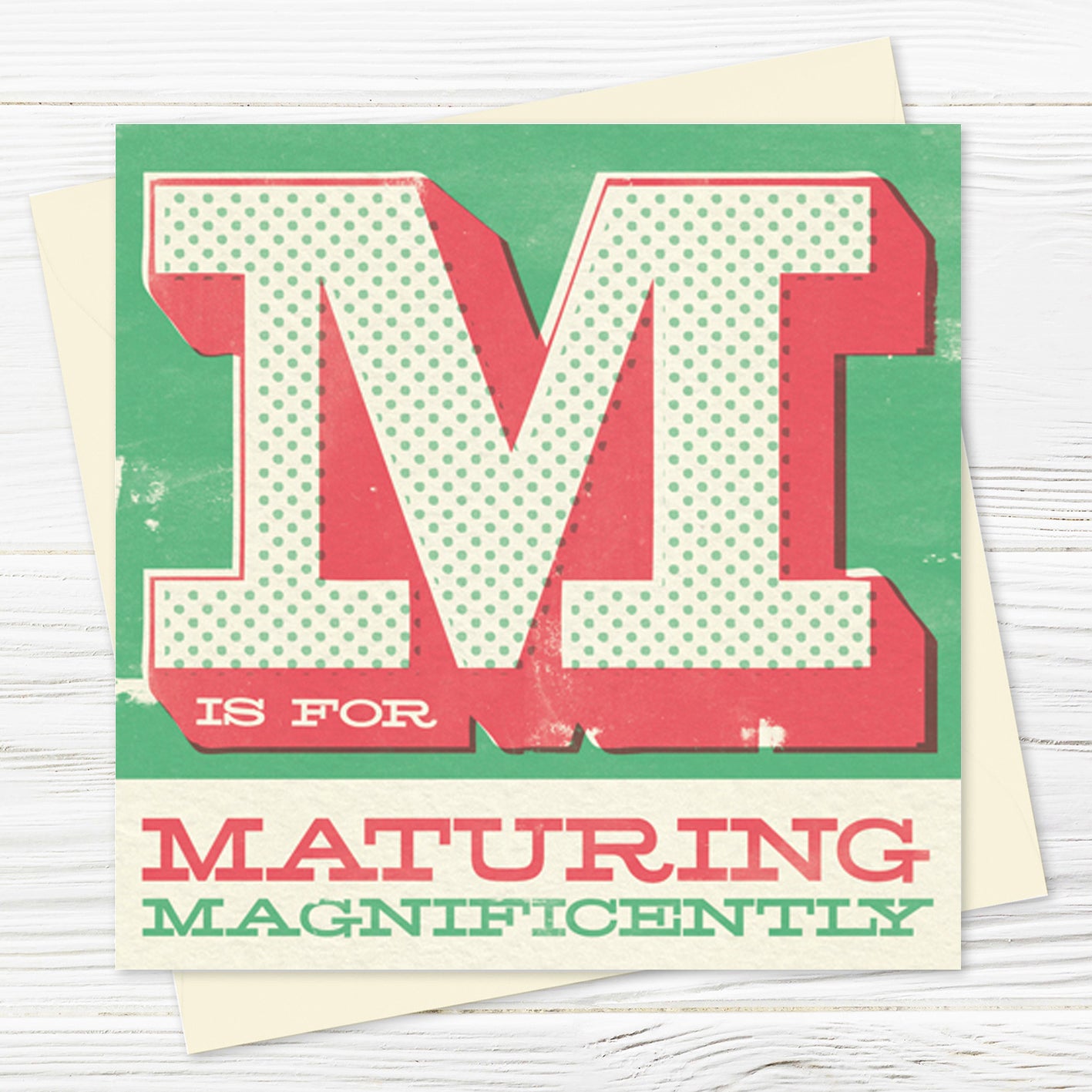 Uppercase Maturing Magnificently Card